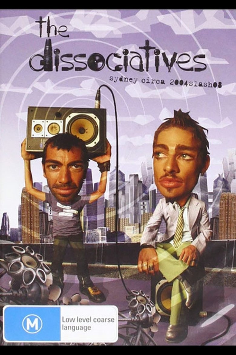 Poster of The Dissociatives: Sydney Circa 2004slash08
