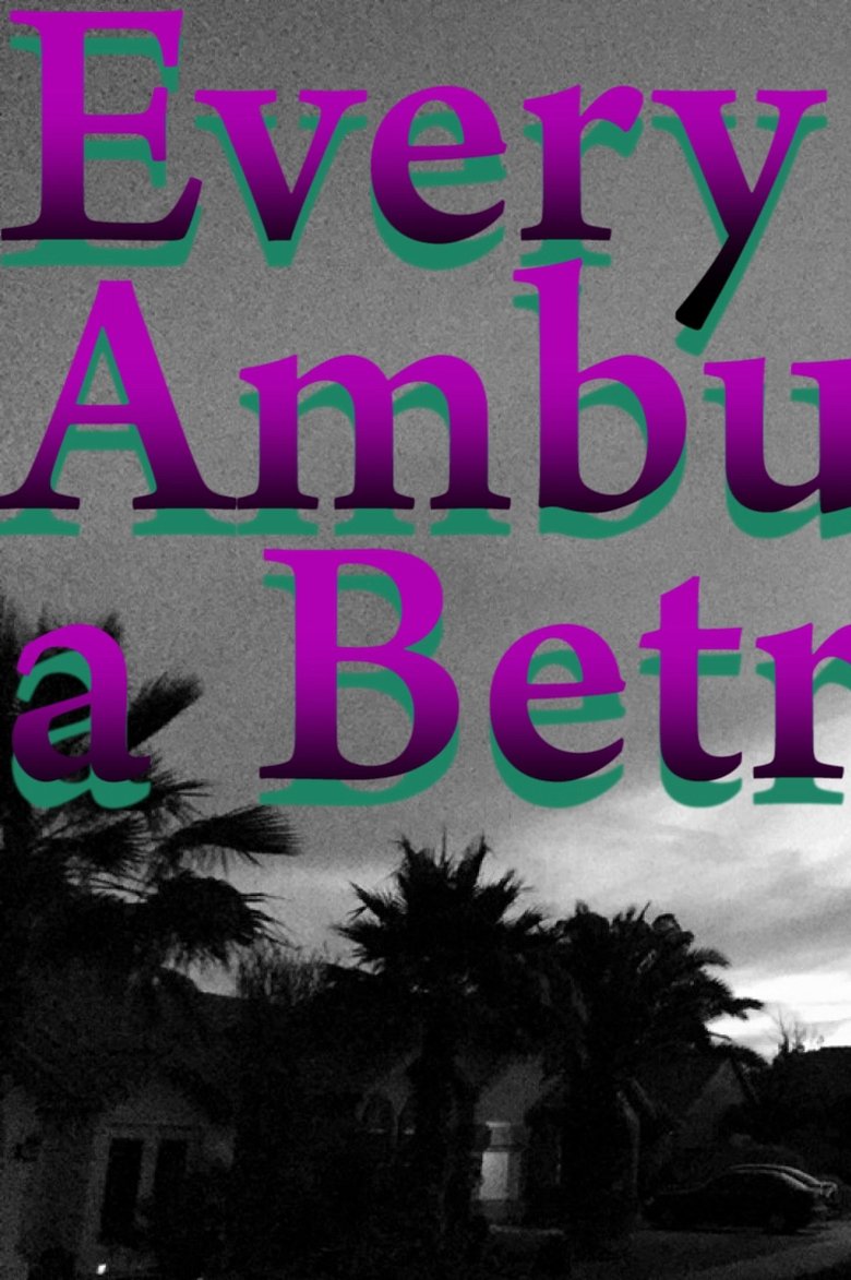 Poster of Every Ambulation a Betrayal