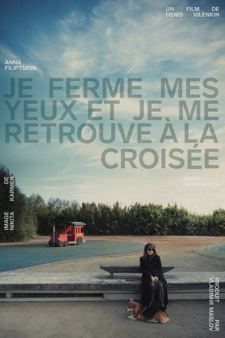 Poster of I Close My Eyes and Find Myself at the Crossroads