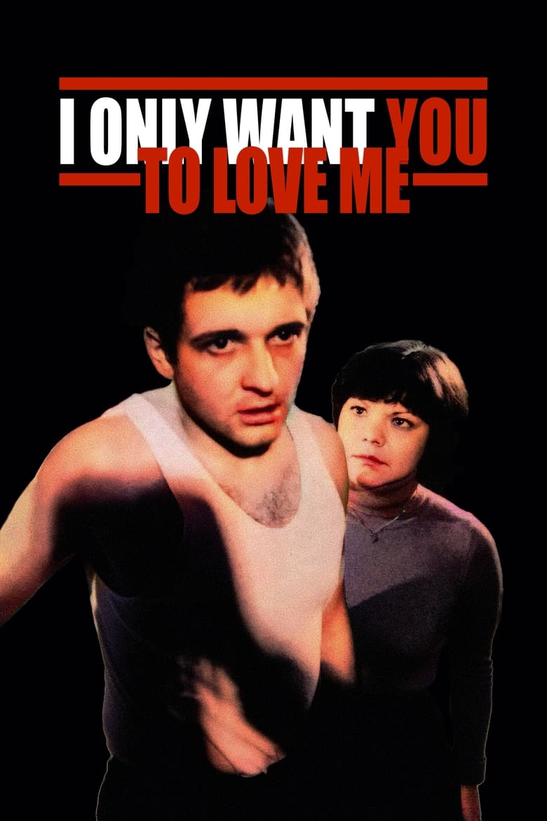 Poster of I Only Want You to Love Me