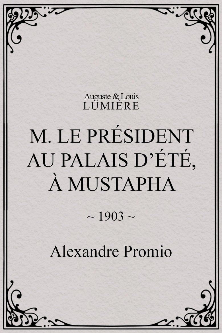 Poster of M. le président au palais d’été, à Mustapha