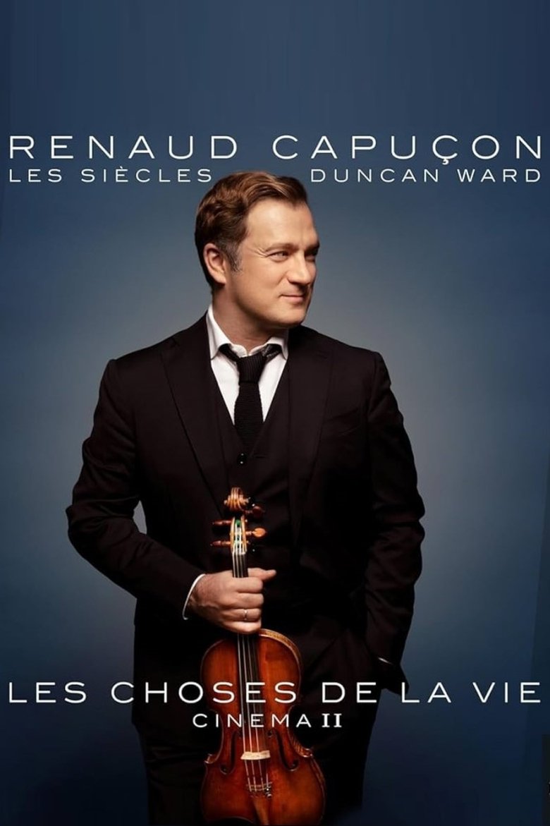 Poster of Renaud Capuçon à l'Olympia : Les Choses de la vie - Cinéma II