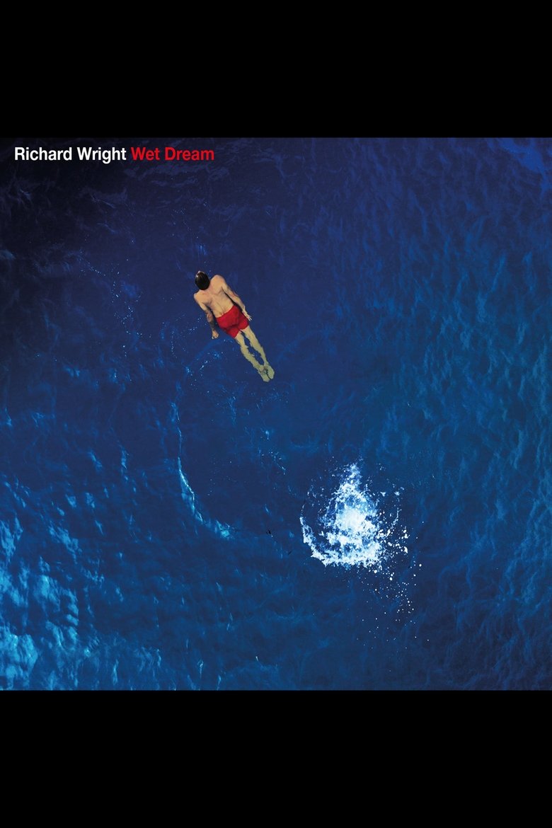 Poster of Richard Wright: Wet Dream