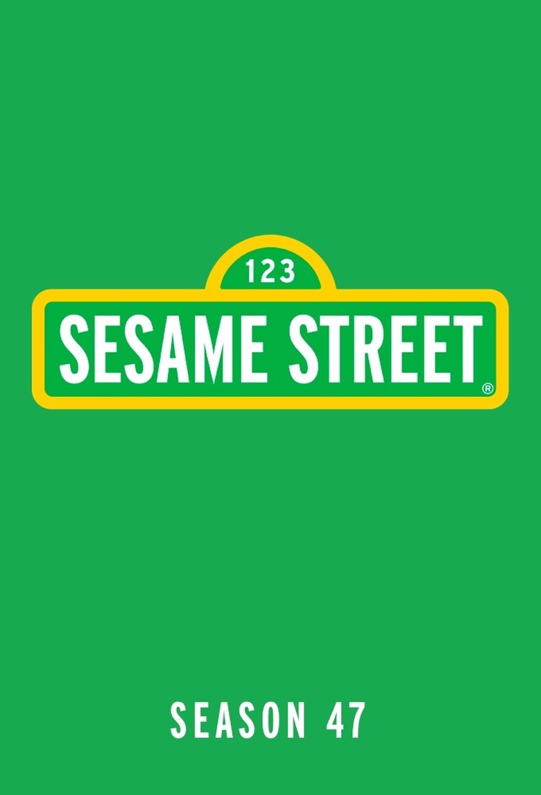 Poster of Episodes in Sesame Street - Season 47 - Season 47