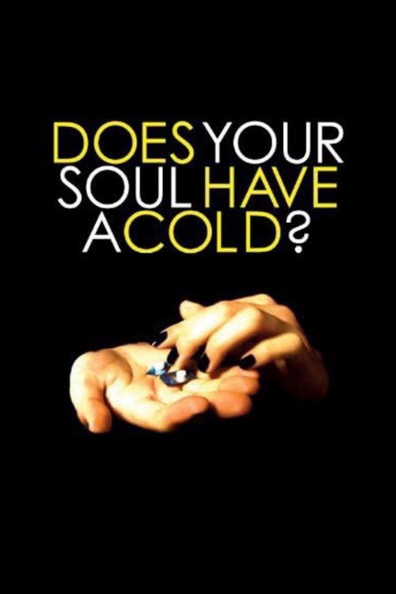 Poster of Does Your Soul Have a Cold?