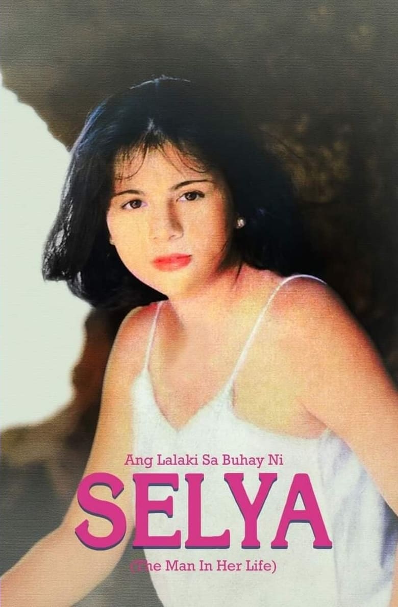 Poster of Ang Lalaki sa Buhay ni Selya