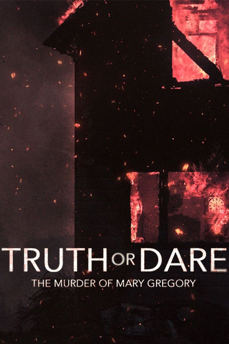 Poster of Truth or Dare: The Murder of Mary Gregory