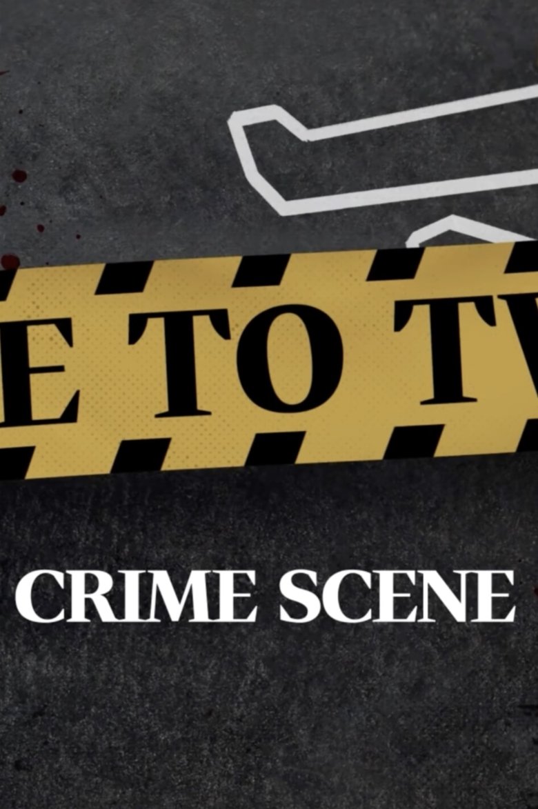 Poster of Episodes in TIME TO TWICE - Crime Scene - Crime Scene
