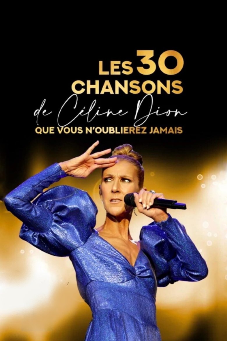 Poster of Les 30 chansons de Céline Dion que vous n'oublierez jamais