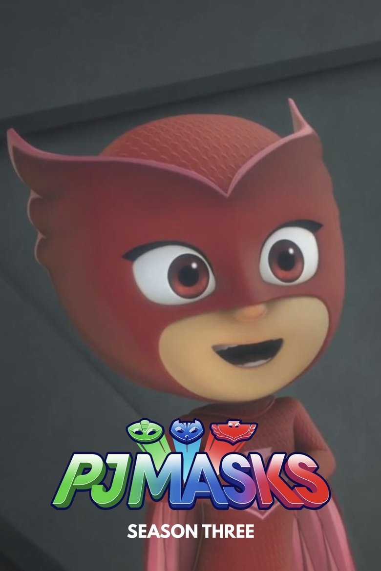 Poster of Episodes in PJ Masks - Season 3 - Season 3