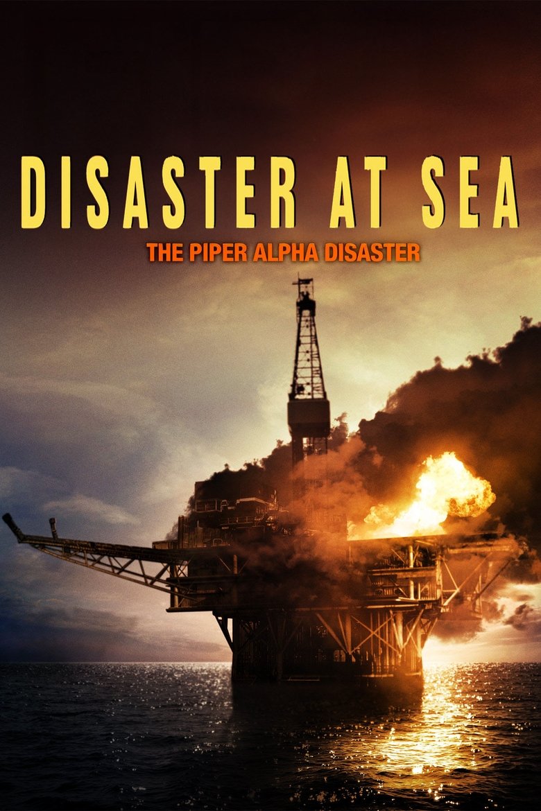 Poster of Disaster at Sea: The Piper Alpha Story