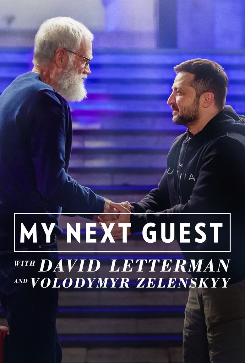 Poster of My Next Guest with David Letterman and Volodymyr Zelenskyy