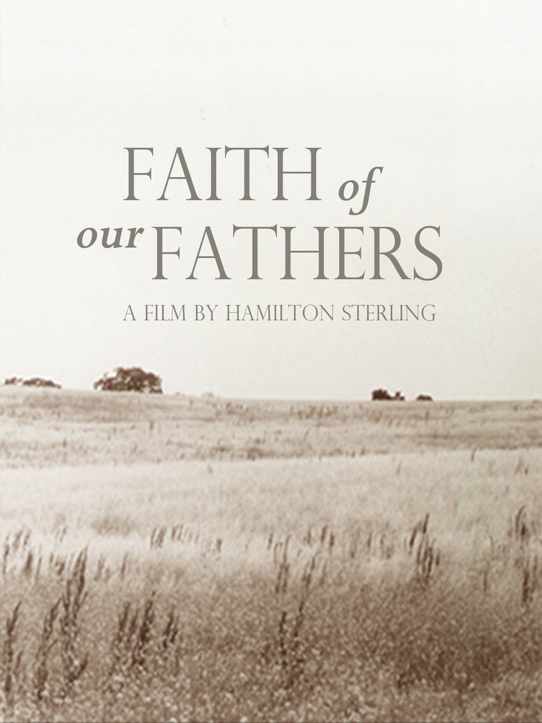 Poster of Faith of Our Fathers, a film by Hamilton Sterling