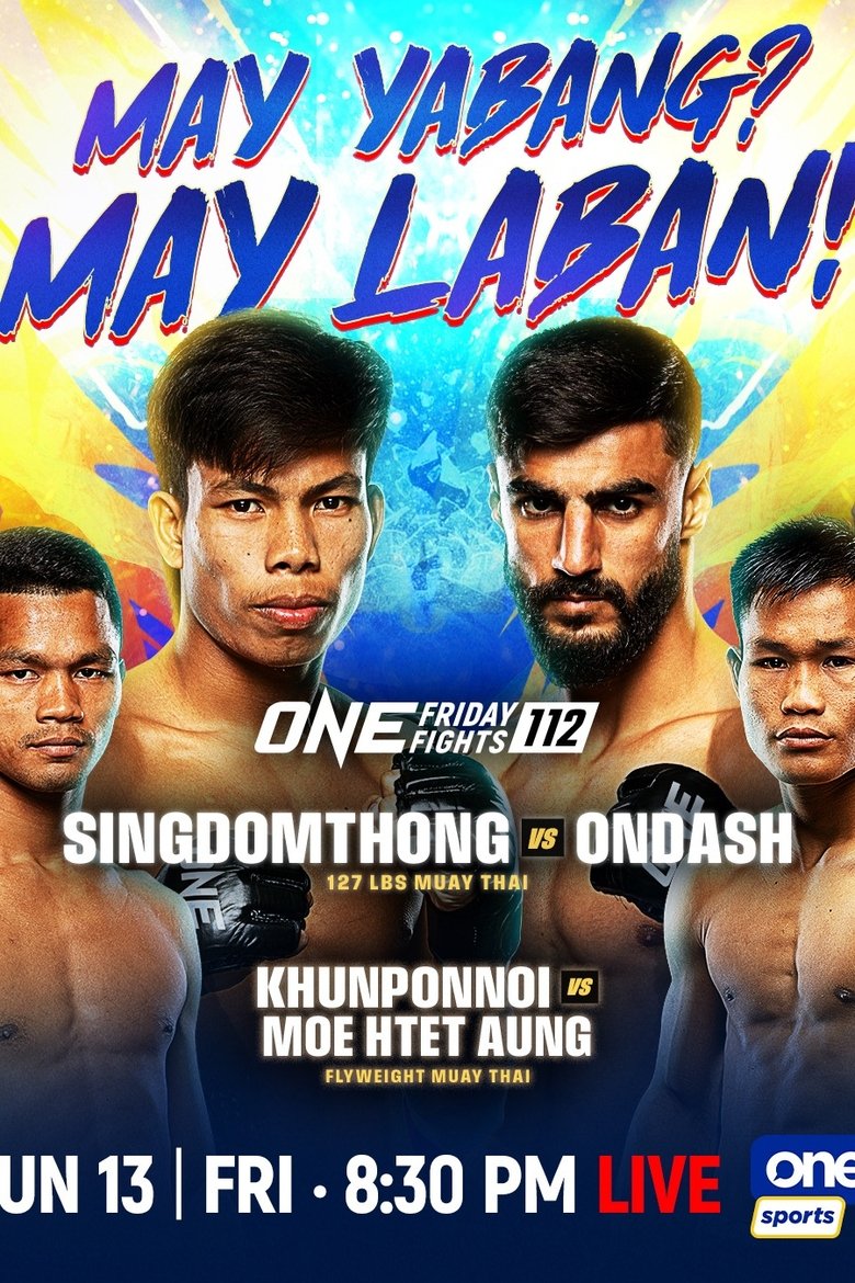 Poster of ONE Friday Fights 112: Singdomthong vs. Ondash