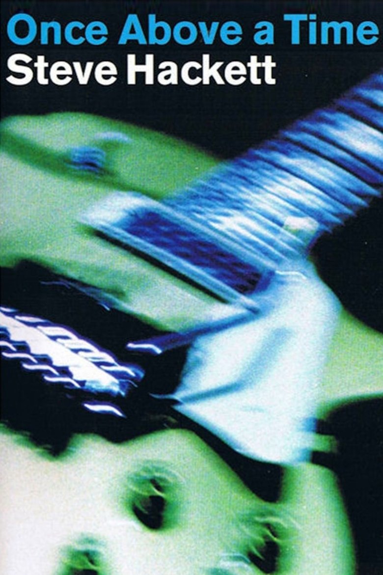 Poster of Steve Hackett - Once Above a Time
