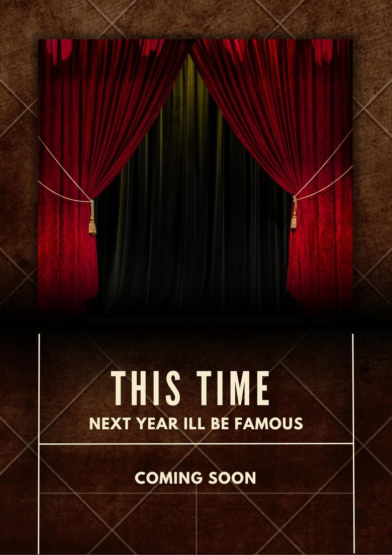 Poster of This Time Next Year I'll Be Famous