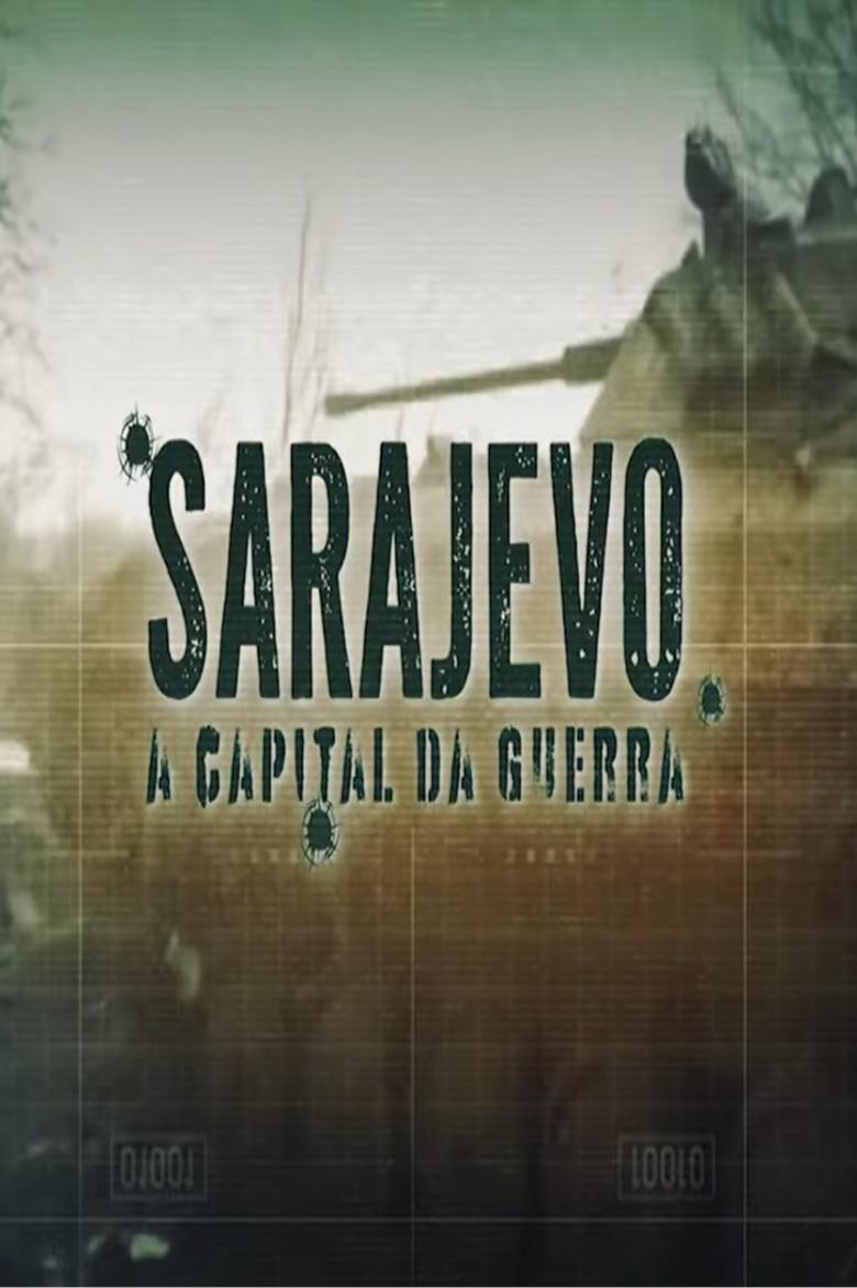 Poster of Sarajevo: A Capital da Guerra