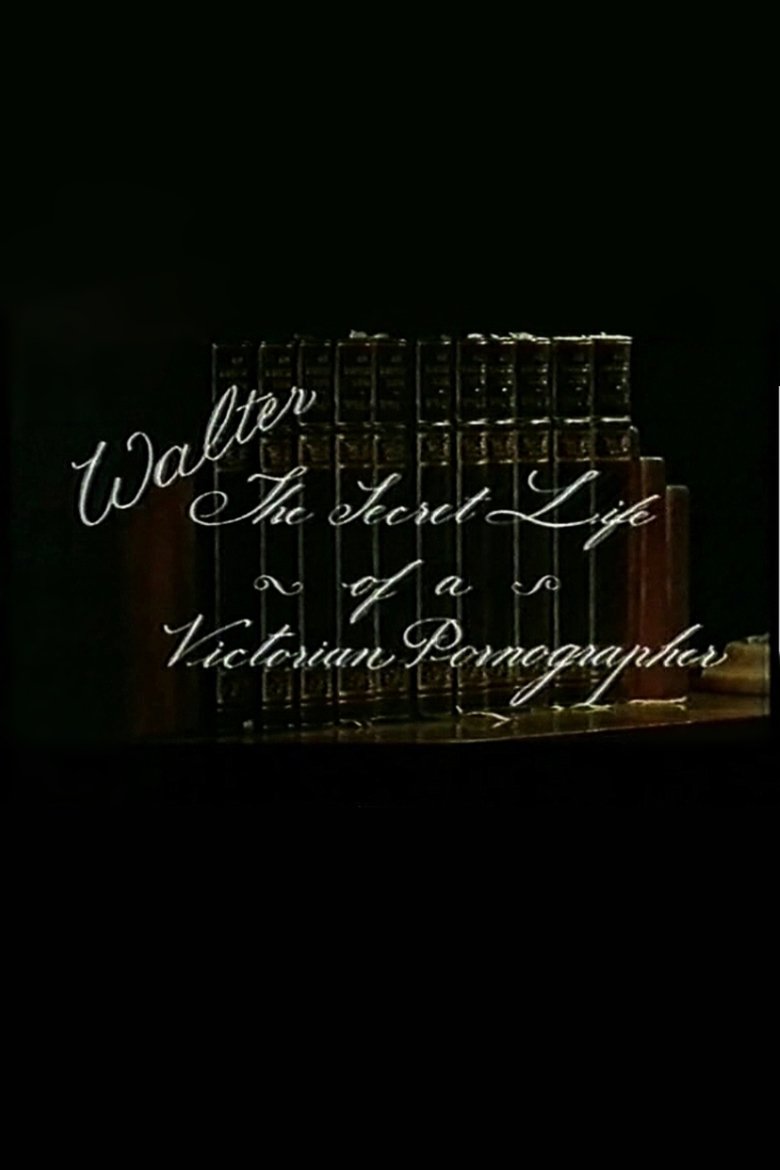 Poster of Walter: The secret life of a victorian pornographer
