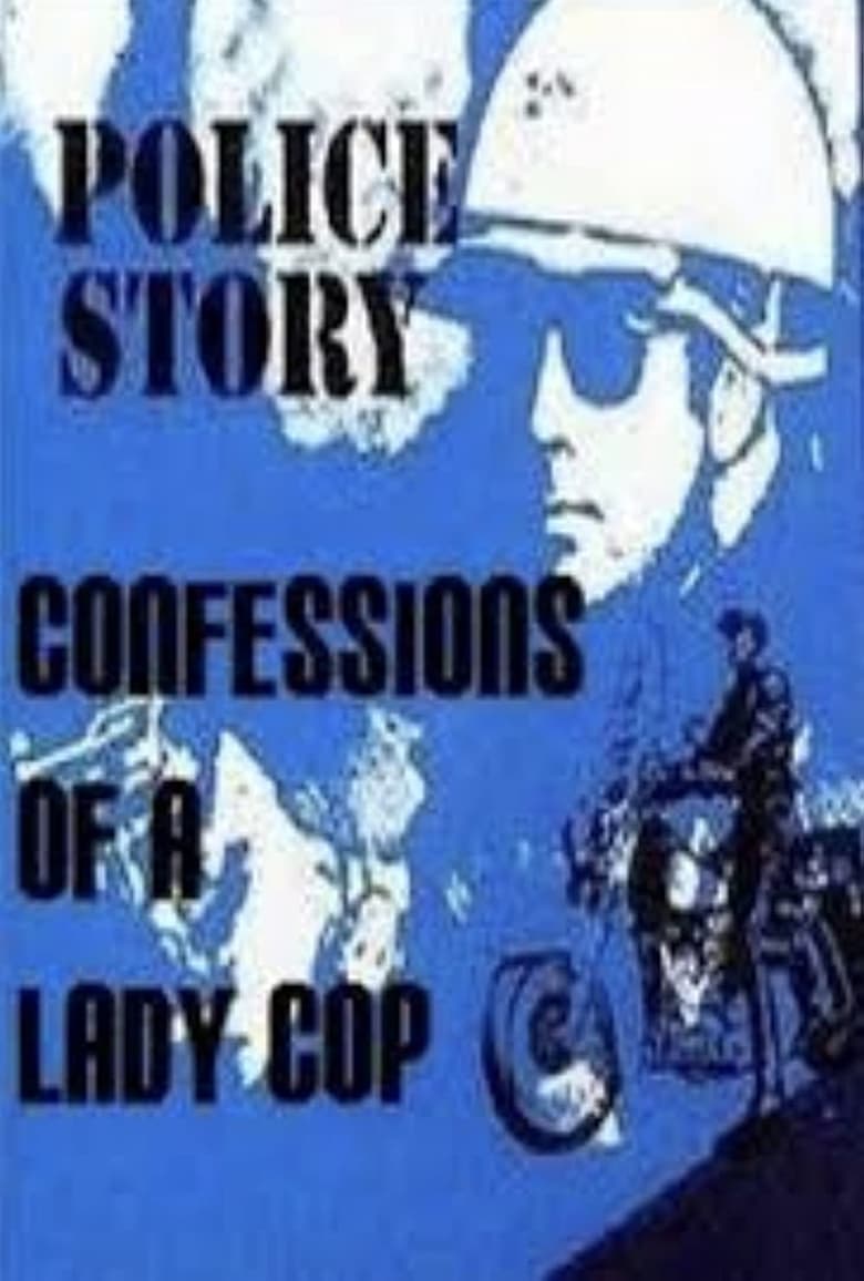 Poster of Police Story: Confessions of a Lady Cop