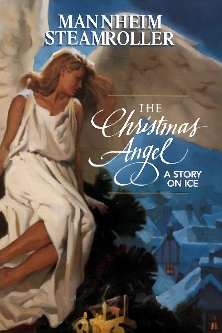 Poster of Mannheim Steamroller: The Christmas Angel - A Story on Ice