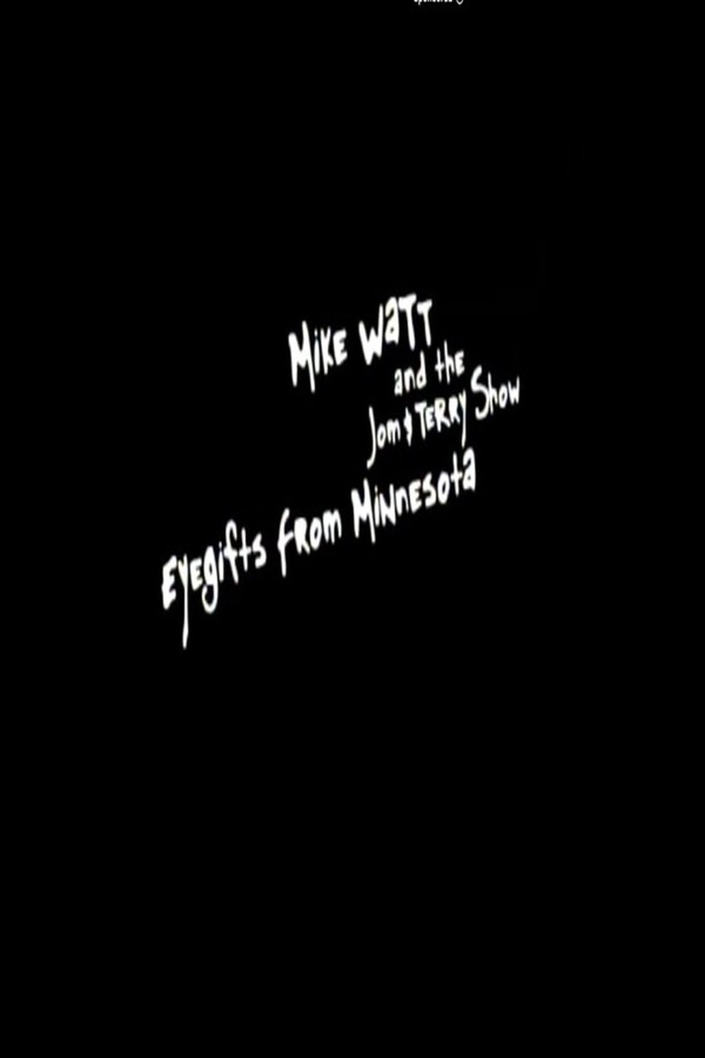 Poster of Mike Watt and the Jom and Terry Show: Eyegifts from Minnesota
