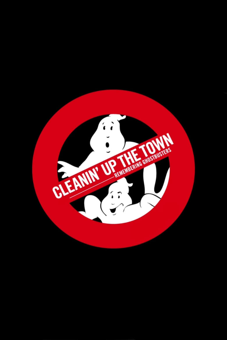 Poster of Cleanin' Up the Town: Remembering Ghostbusters