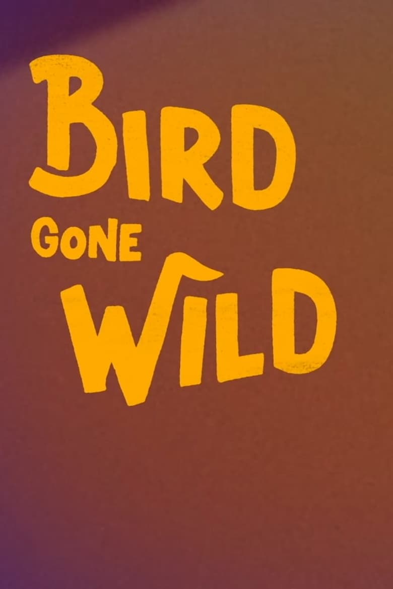 Poster of Bird Gone Wild: The Woody Woodpecker Story