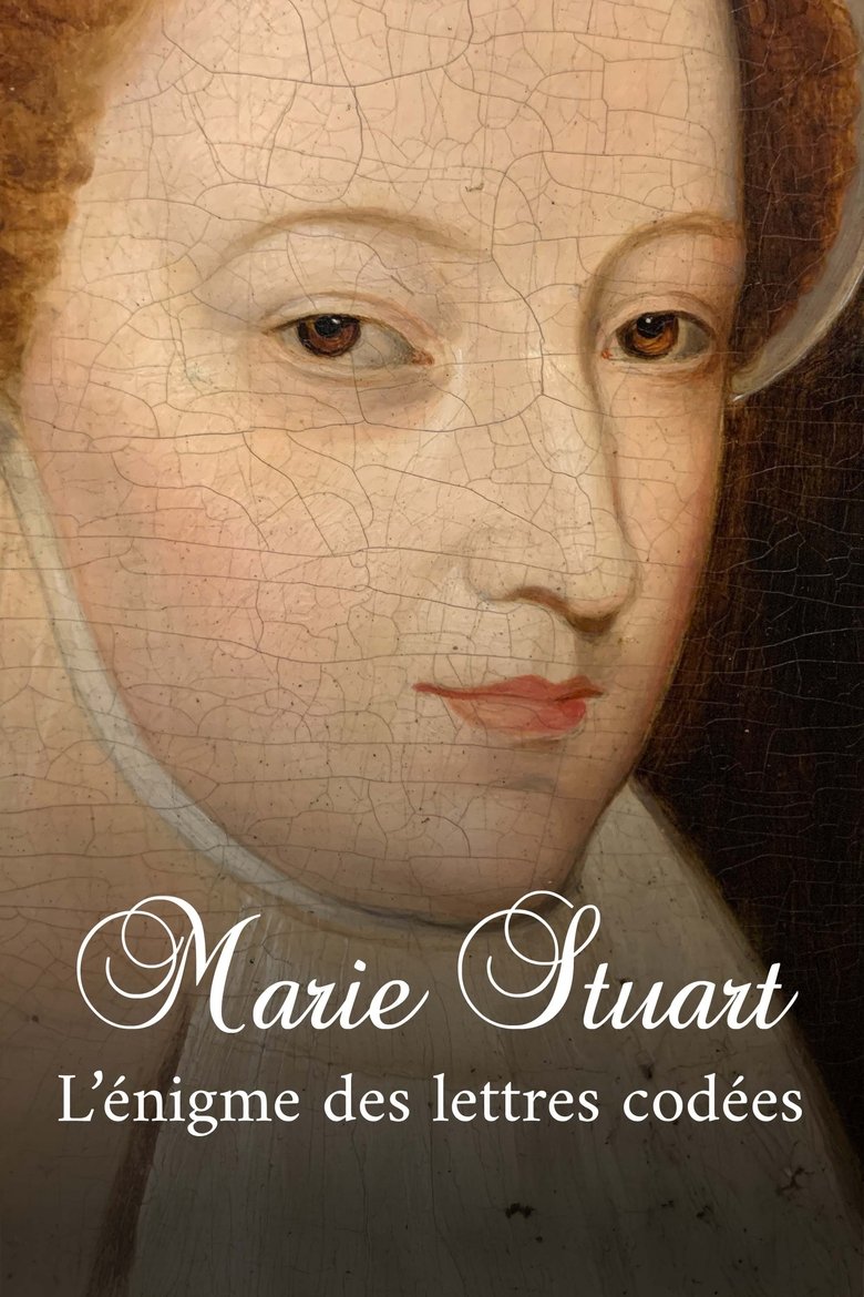 Poster of Marie Stuart, l’énigme des lettres codées