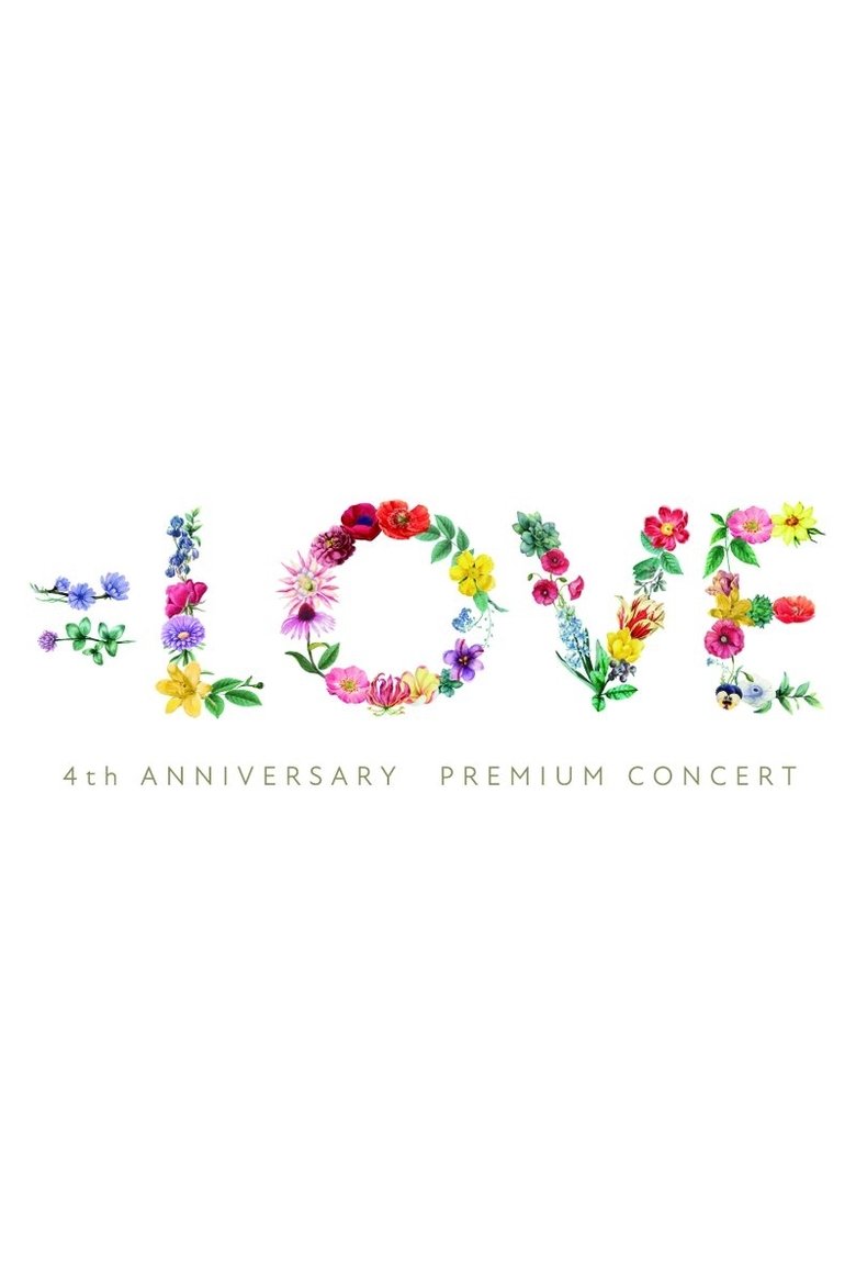 Poster of =LOVE 4th Anniversary Premium Concert