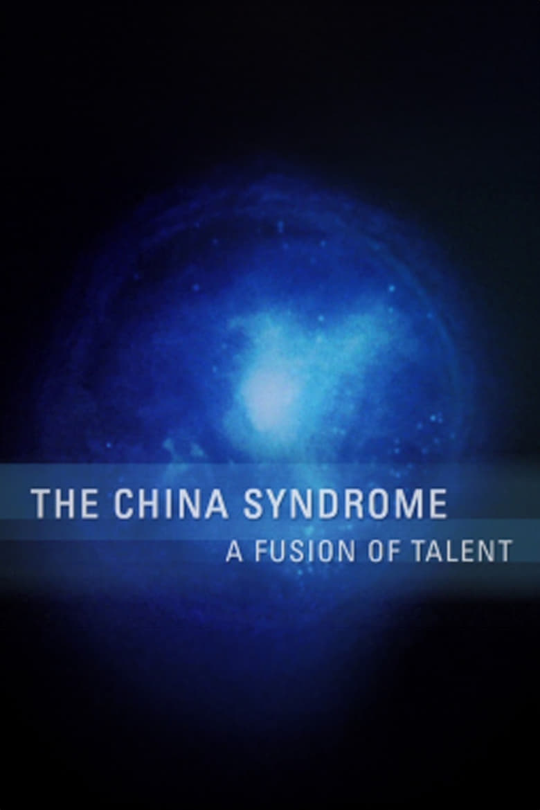 Poster of The China Syndrome: A Fusion of Talent
