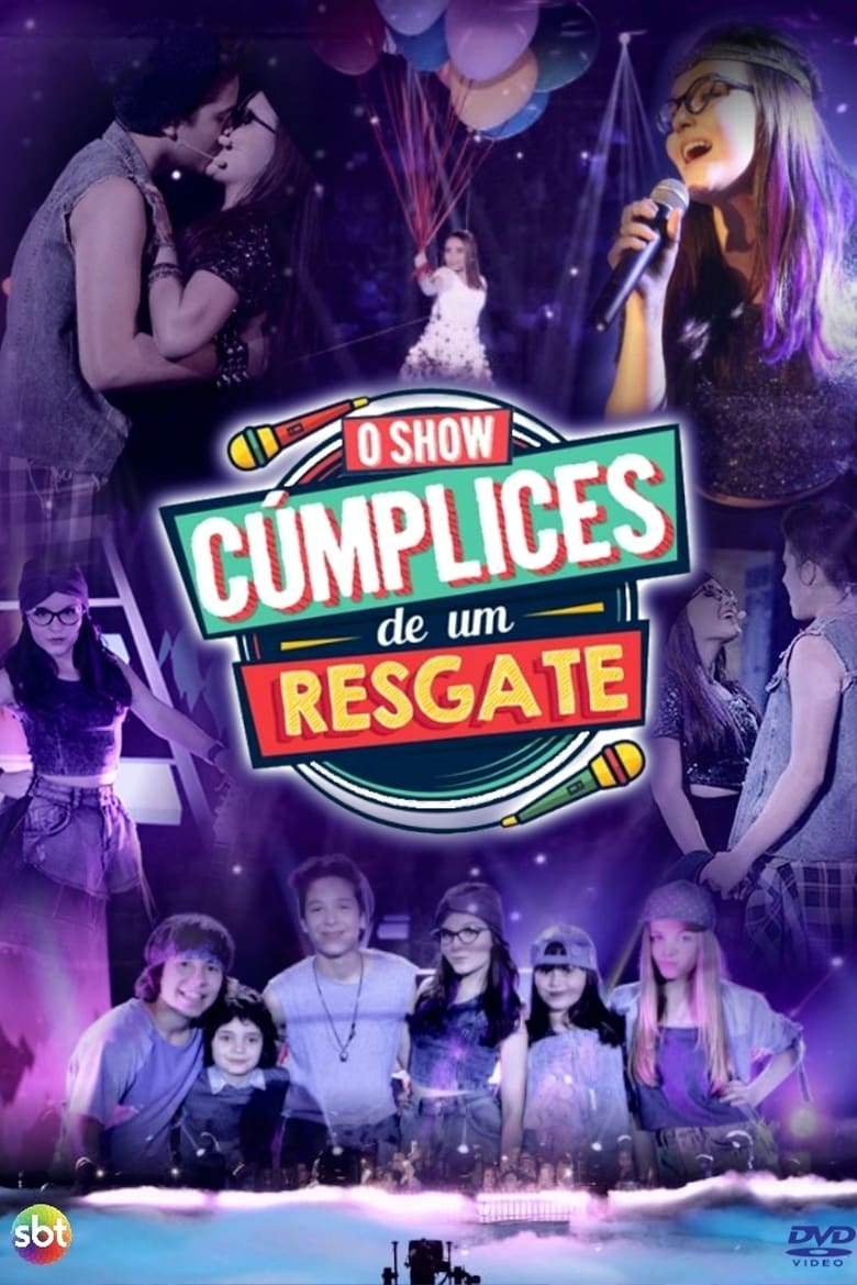 Poster of Cúmplices de um Resgate: O Show