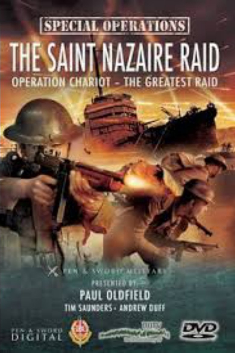 Poster of The Saint Nazaire Raid: Operation Chariot - The Greatest Raid