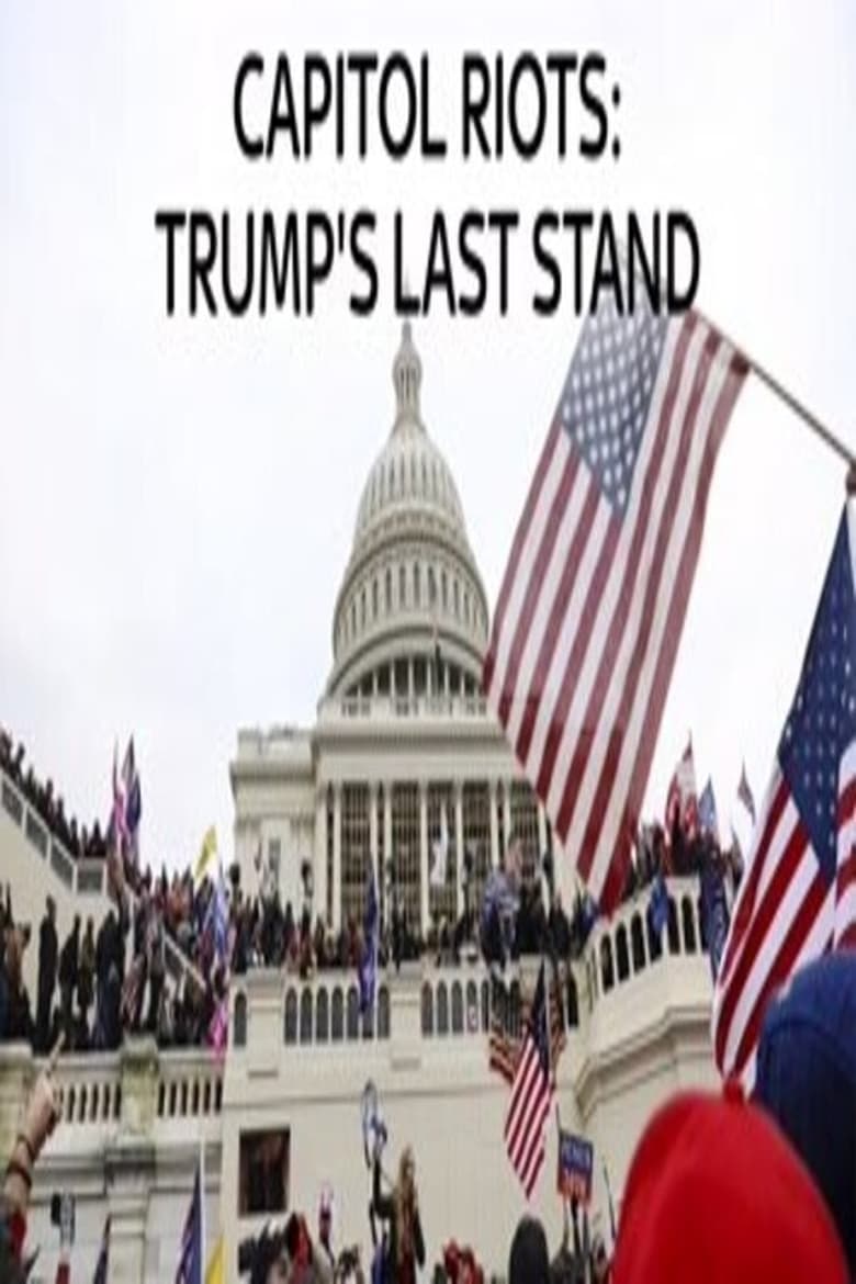 Poster of Capitol Riots Trump's Last stand