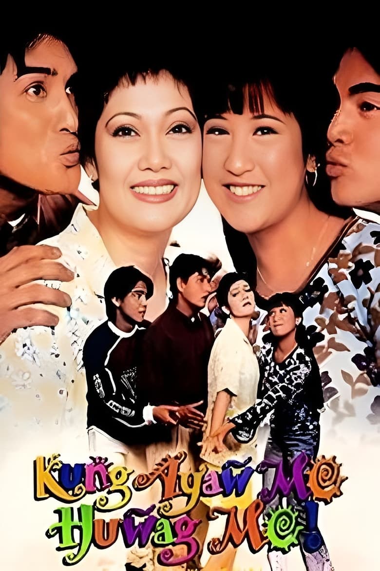 Poster of Kung Ayaw Mo, Huwag Mo!
