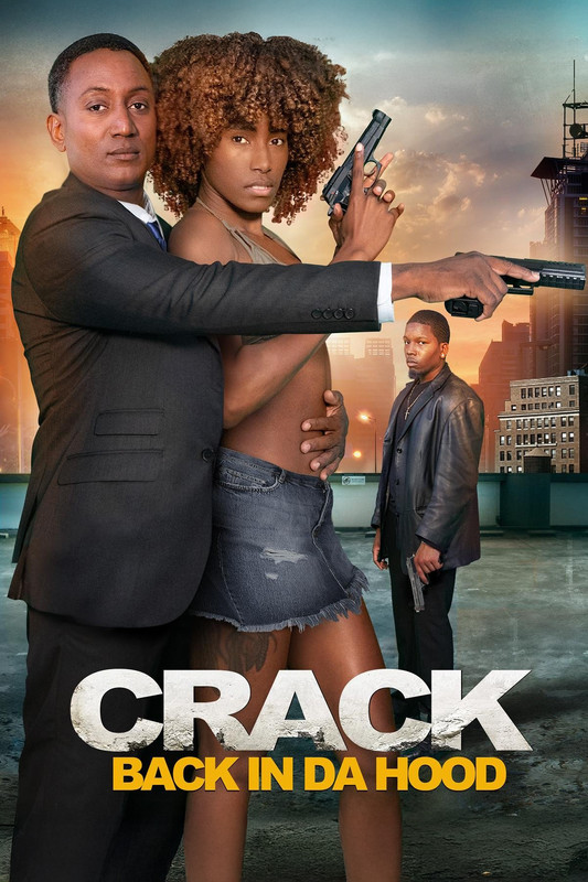 Poster of Crack: Back in Da Hood