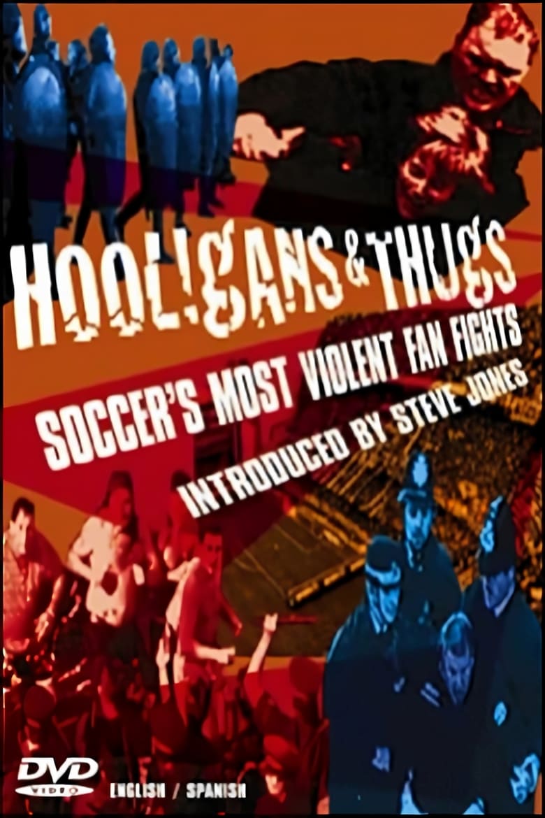 Poster of Hooligans & Thugs: Soccer's Most Violent Fan Fights