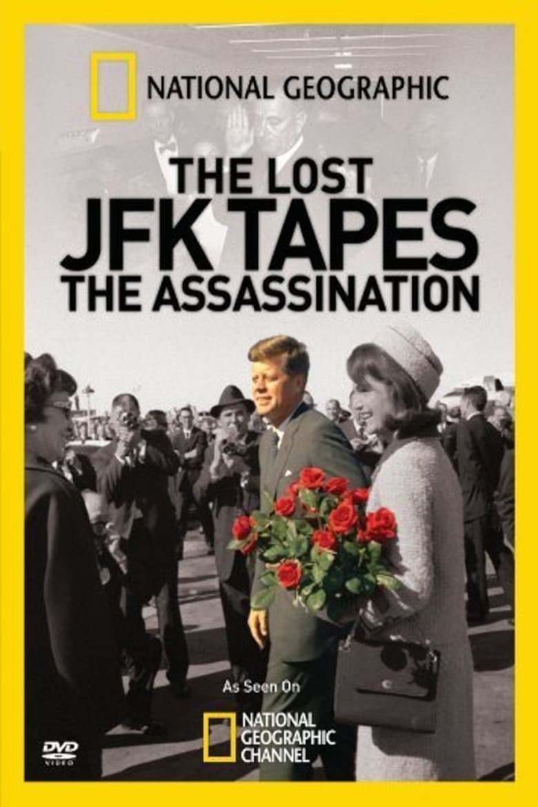 Poster of The Lost JFK Tapes: The Assassination