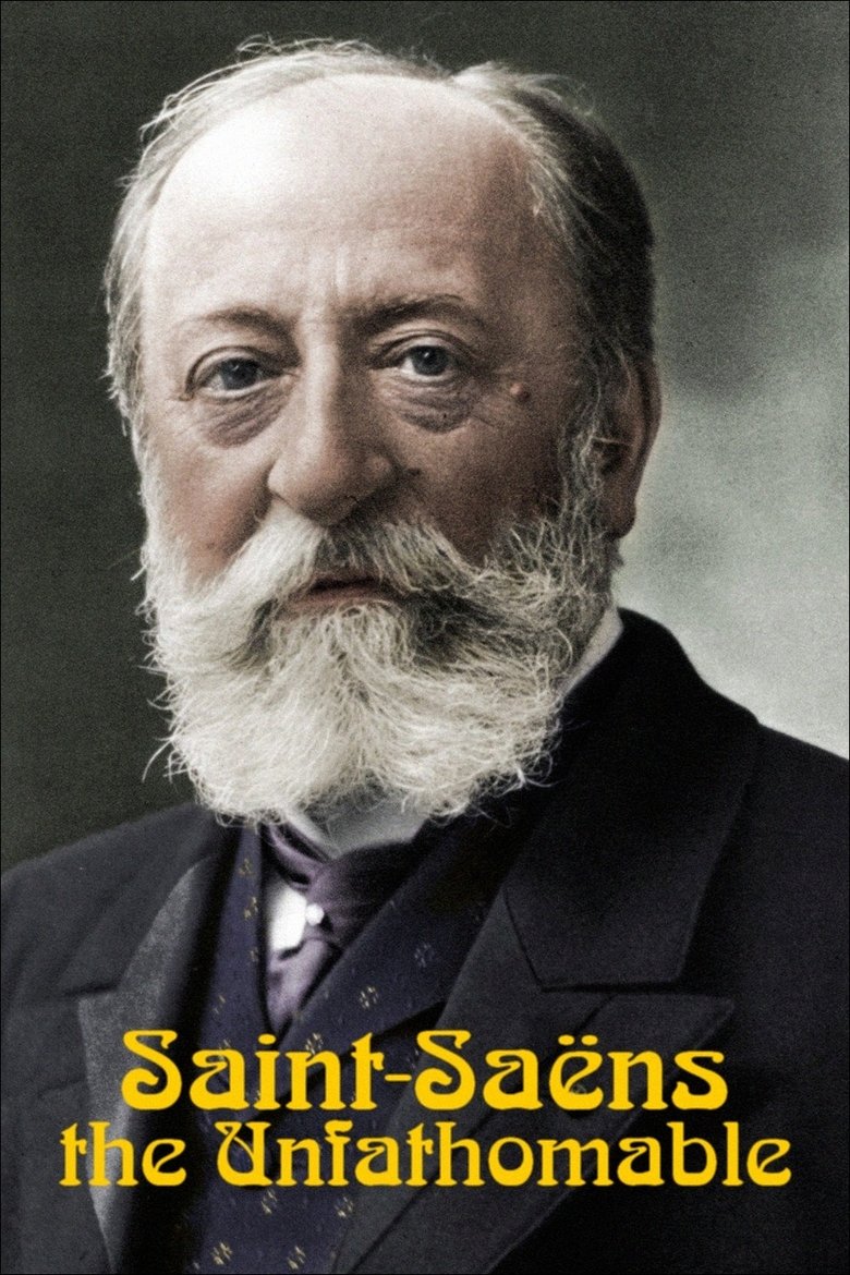Poster of Saint-Saëns, the Unfathomable