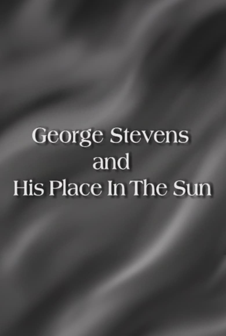 Poster of George Stevens and His Place In The Sun