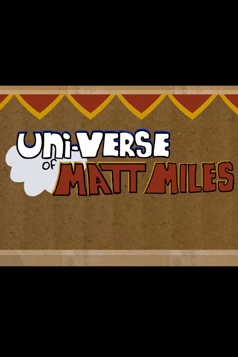 Poster of The Universe of Matt Miles