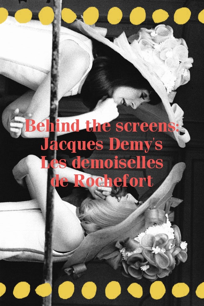 Poster of Behind the screens : Les demoiselles de Rochefort