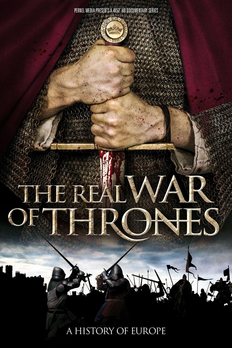 Poster of Episodes in The Real War Of Thrones - Season 1 - Season 1