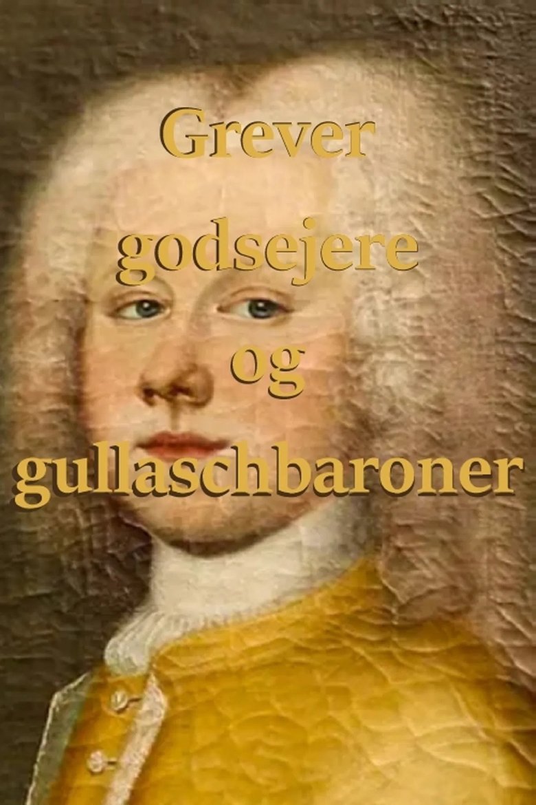 Poster of Episodes in Grever, Godsejere Og Gullaschbaroner - Season 1 - Season 1