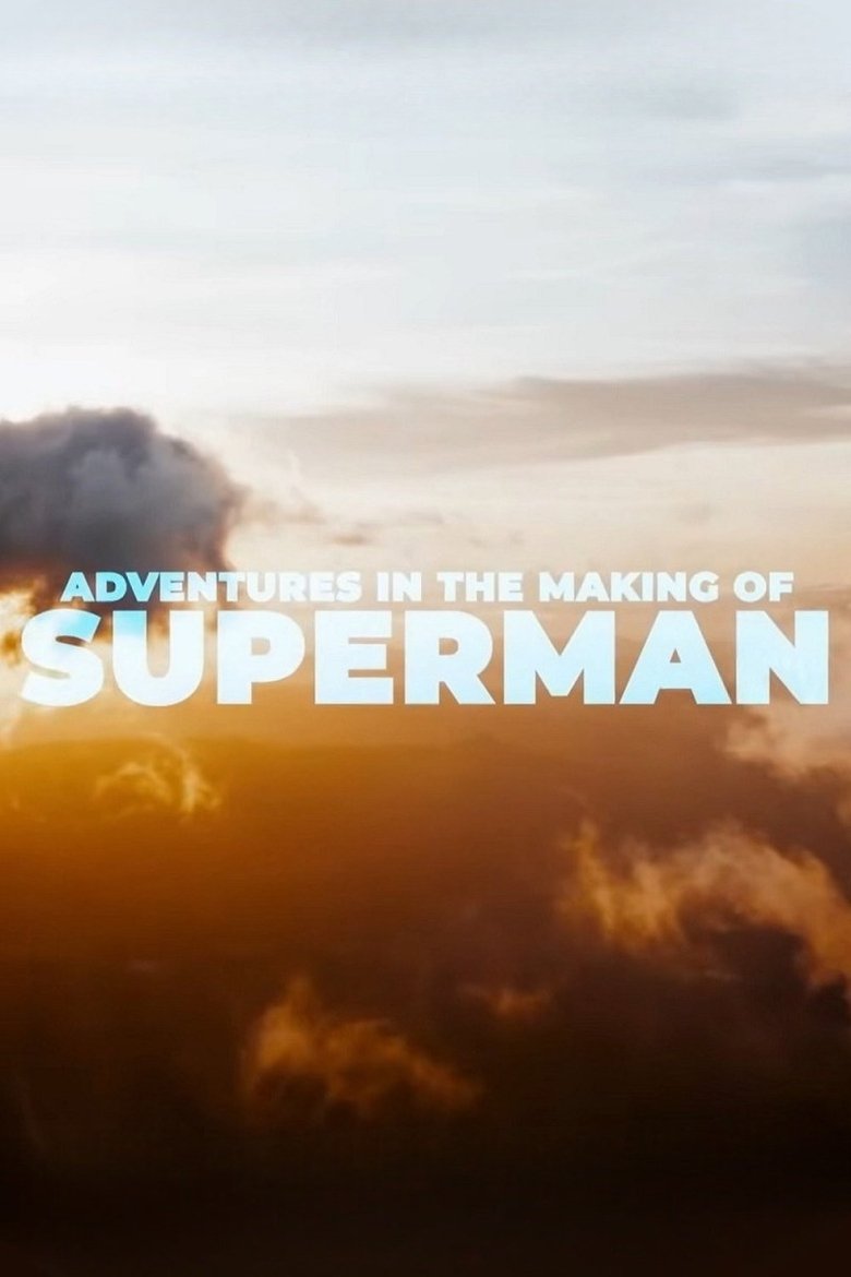 Poster of Adventures in the Making of Superman