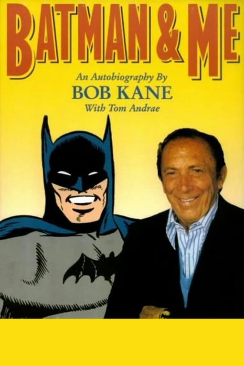 Poster of Batman and Me: A Devotion to Destiny, the Bob Kane Story