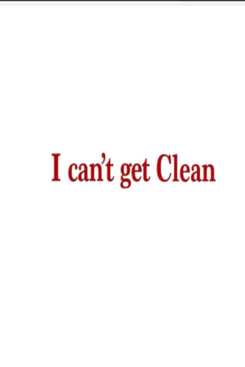 Poster of I can’t get Clean