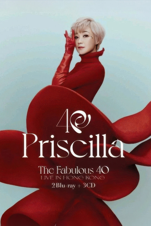 Poster of Priscilla Chan The Fabulous 40 Priscilla Live in Hong Kong