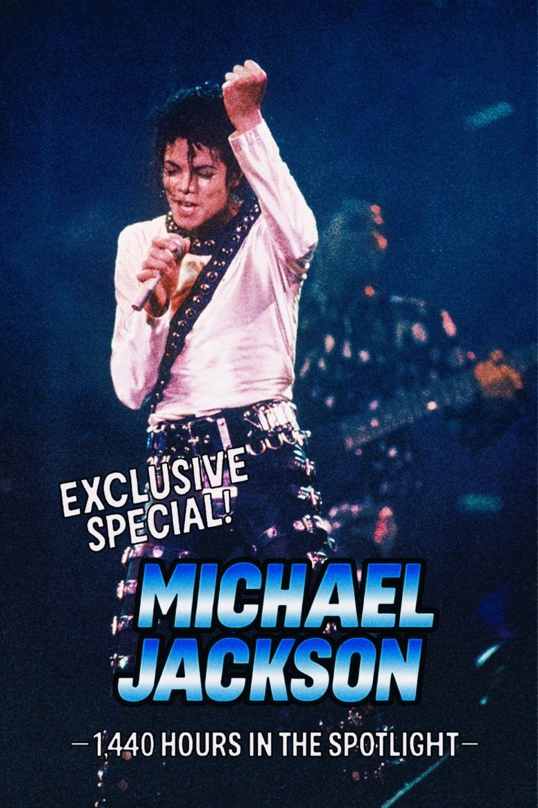 Poster of Exclusive Special ! Michael Jackson: 1,440 Hours in the Spotlight