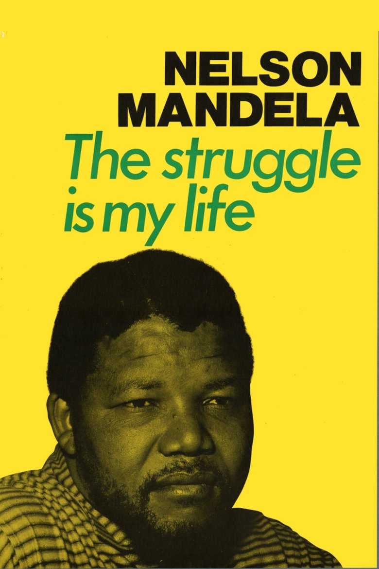 Poster of The Struggle Is My Life: Nelson Mandela 1918 - 2013