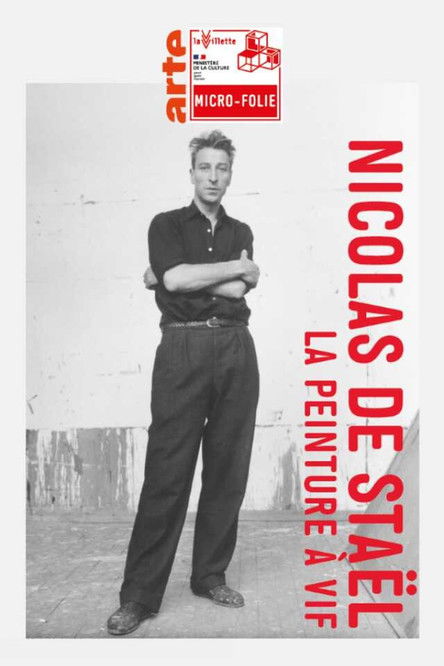 Poster of Nicolas de Staël, la peinture à vif